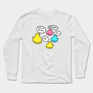 what up my peeps Long Sleeve T-Shirt